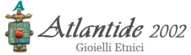 Atlantide 2002 Gioielli etnici